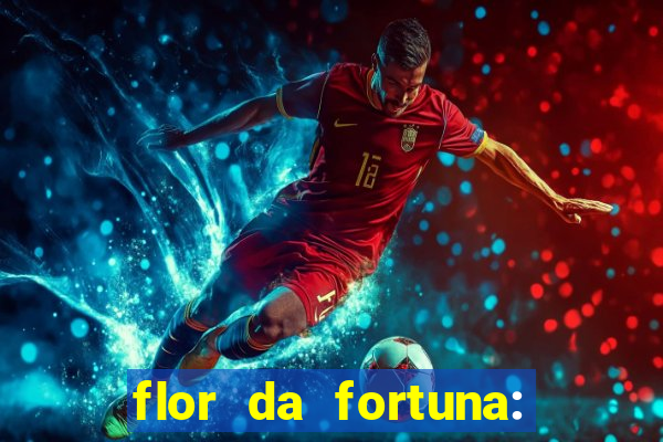 flor da fortuna: como cuidar