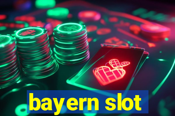 bayern slot