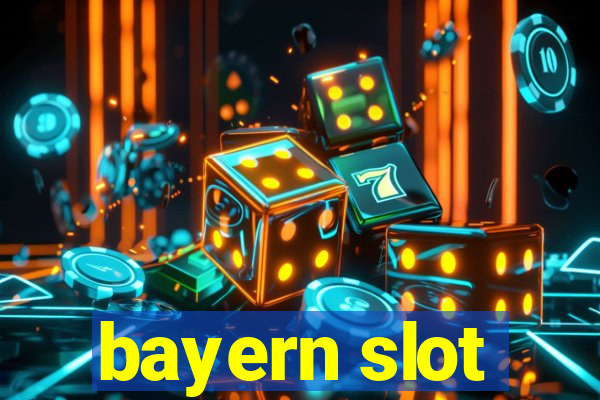 bayern slot