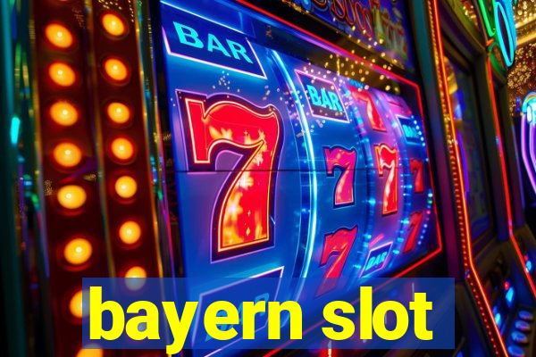 bayern slot