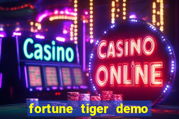 fortune tiger demo bet maxima