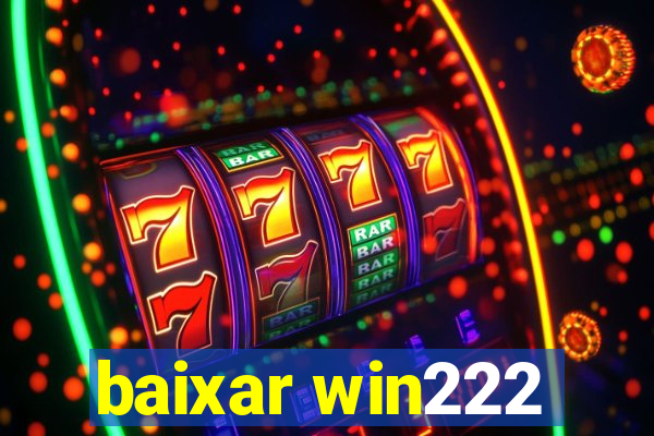 baixar win222