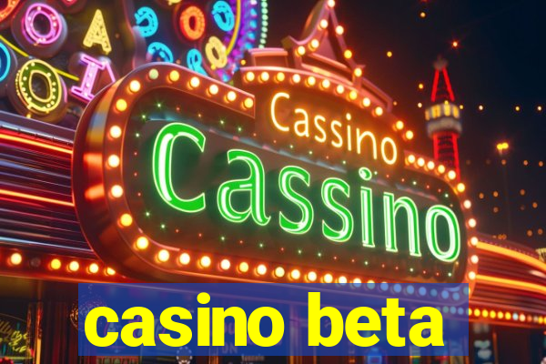 casino beta