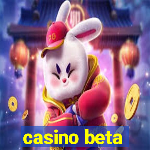 casino beta