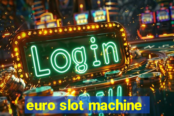 euro slot machine