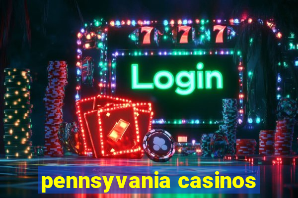 pennsyvania casinos