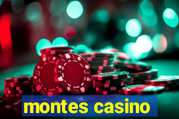 montes casino