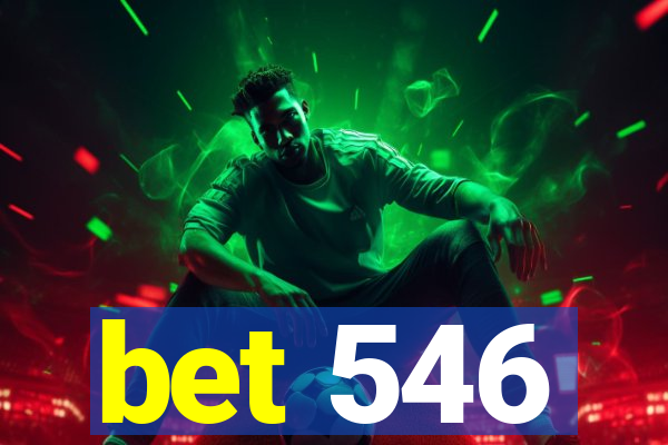 bet 546