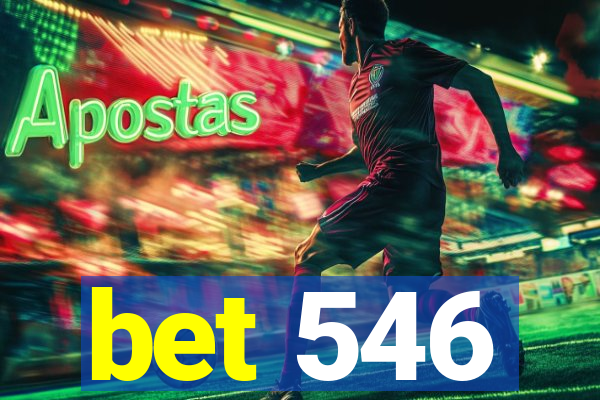 bet 546