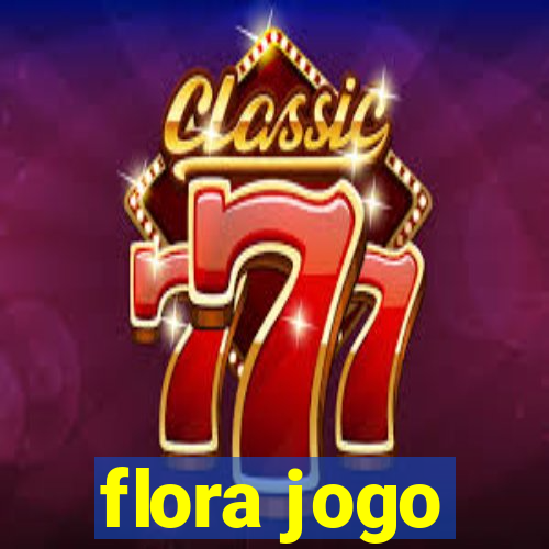 flora jogo