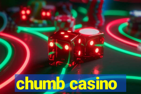 chumb casino