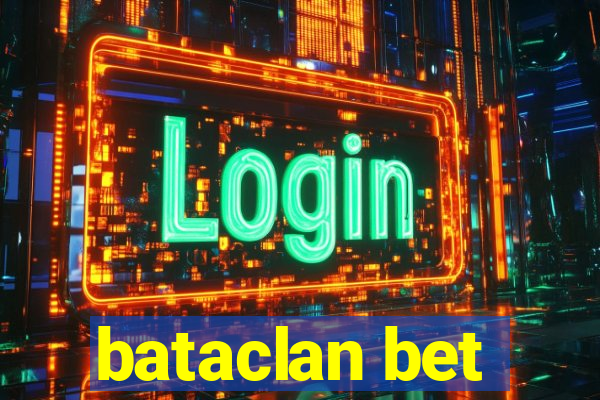 bataclan bet