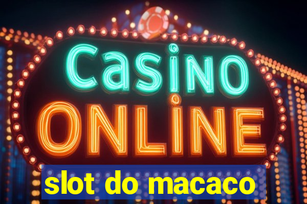 slot do macaco