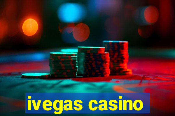 ivegas casino