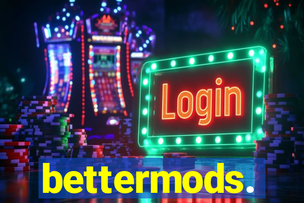 bettermods.