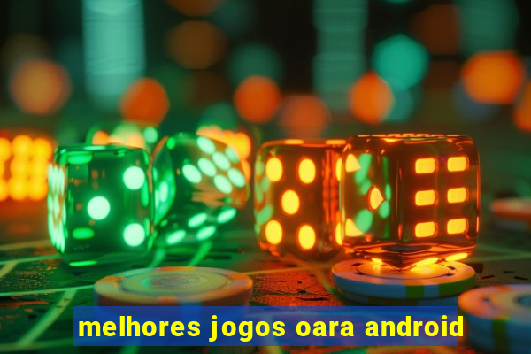 melhores jogos oara android