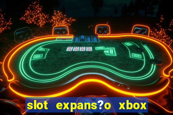 slot expans?o xbox series s