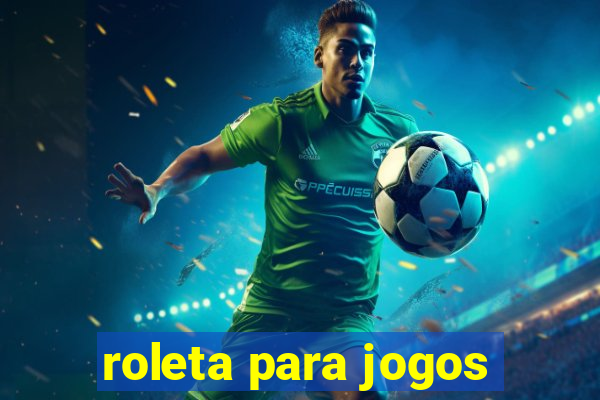 roleta para jogos