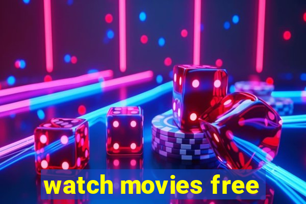 watch movies free