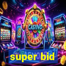 super bid