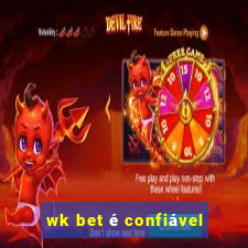 wk bet é confiável