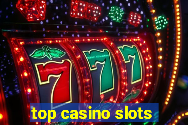 top casino slots