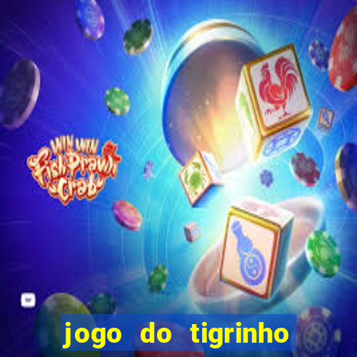 jogo do tigrinho 777 baixar