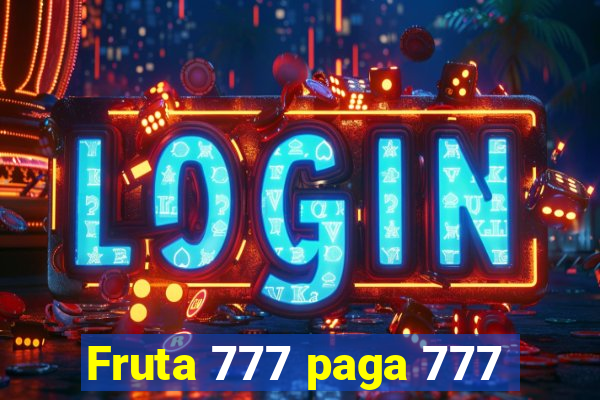 Fruta 777 paga 777