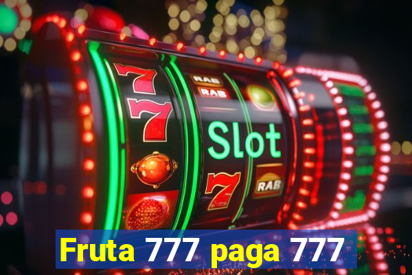 Fruta 777 paga 777