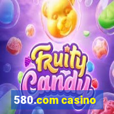 580.com casino