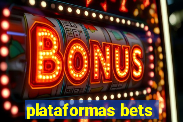 plataformas bets