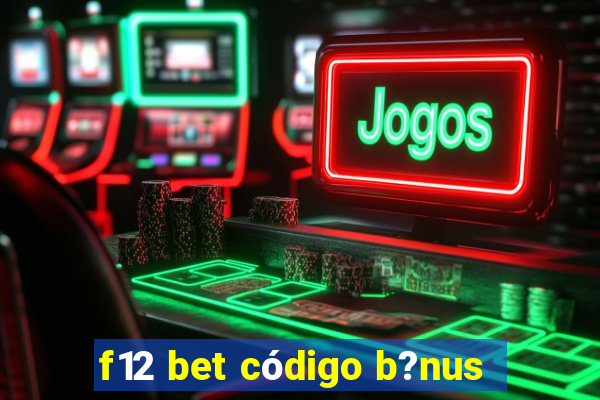 f12 bet código b?nus