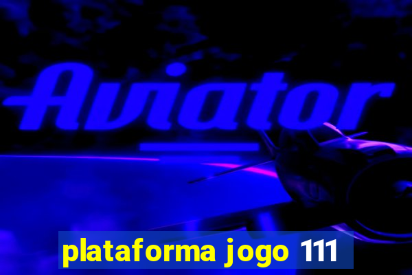 plataforma jogo 111