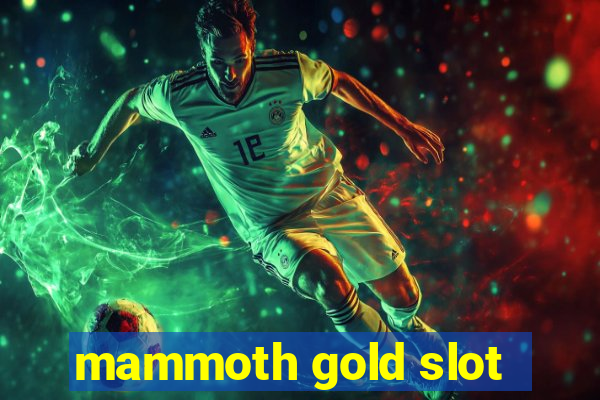 mammoth gold slot