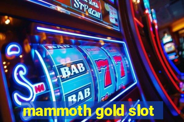 mammoth gold slot