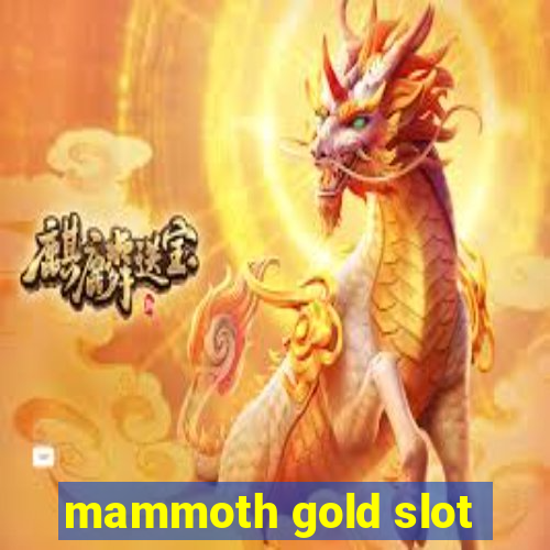 mammoth gold slot