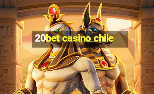 20bet casino chile