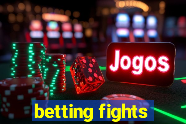 betting fights