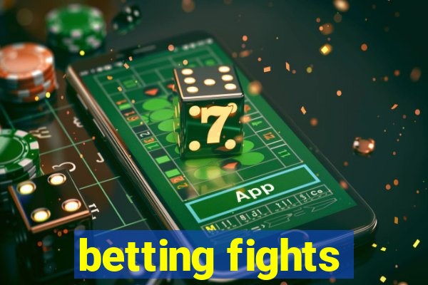 betting fights