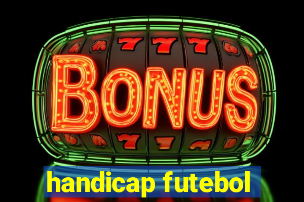 handicap futebol