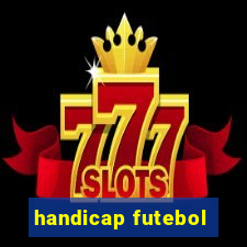 handicap futebol