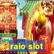 raio slot