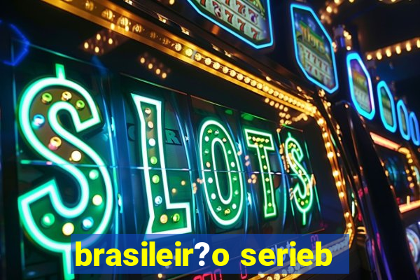 brasileir?o serieb