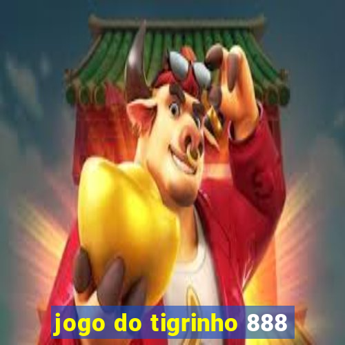 jogo do tigrinho 888