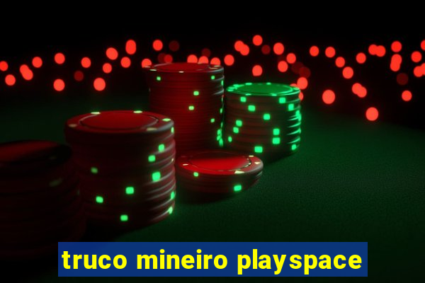 truco mineiro playspace