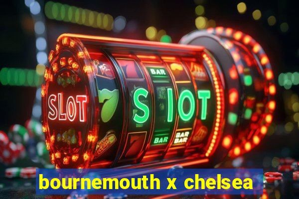 bournemouth x chelsea