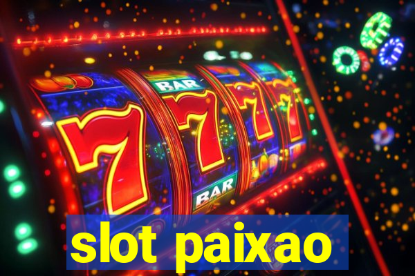 slot paixao