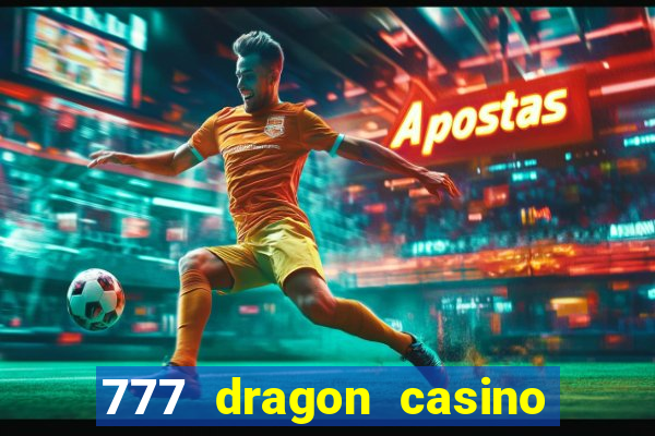 777 dragon casino bonus codes