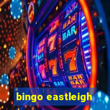 bingo eastleigh