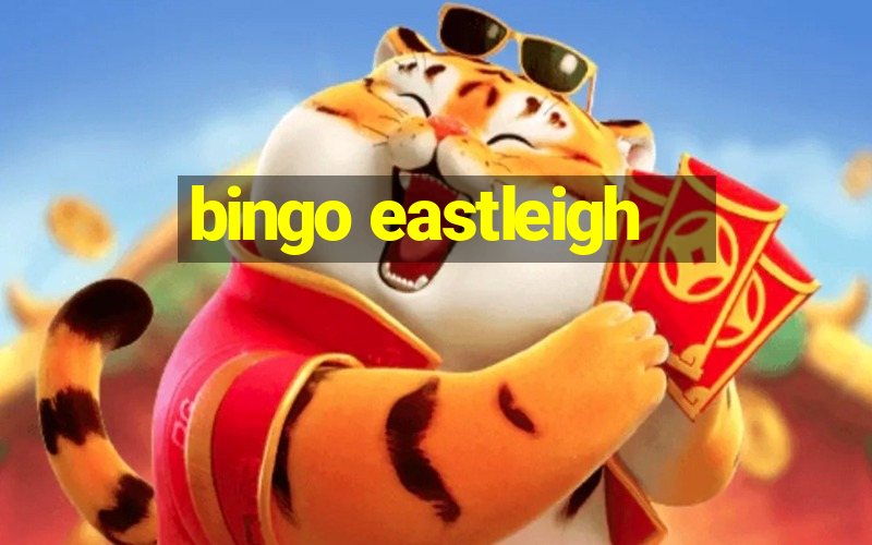 bingo eastleigh